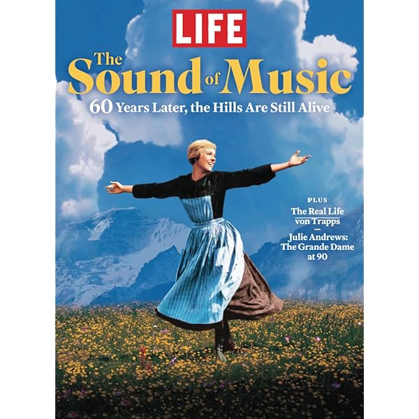 Life Magazine The Sound of Music 50 Years Later, the Hills Are